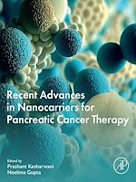 Télécharger le livre :  Recent Advances in Nanocarriers for Pancreatic Cancer Therapy