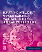 Télécharger le livre :  Smart and Intelligent Nanostructured Materials for Next-Generation Biosensors