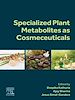 Télécharger le livre :  Specialized Plant Metabolites as Cosmeceuticals