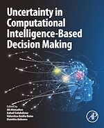 Télécharger le livre :  Uncertainty in Computational Intelligence-Based Decision Making
