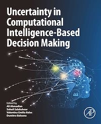 Téléchargez le livre :  Uncertainty in Computational Intelligence-Based Decision Making