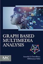 Télécharger le livre :  Graph Based Multimedia Analysis