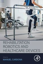 Télécharger le livre :  Rehabilitation Robotics and Healthcare  Devices