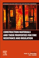 Télécharger le livre :  Construction Materials and Their Properties for Fire Resistance and Insulation