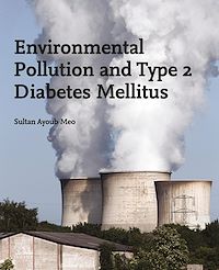 Téléchargez le livre :  Environmental Pollution and Type 2 Diabetes Mellitus