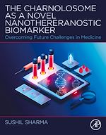 Télécharger le livre :  The Charnolosome as a Novel Nanothereranostic Biomarker