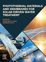 Télécharger le livre :  Photothermal Materials and Membranes for Solar-Driven Water Treatment