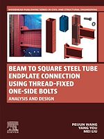 Télécharger le livre :  Beam to Square Steel Tube Endplate Connection Using Thread-Fixed One-Side Bolts