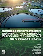 Télécharger le livre :  Advanced Oxidation Process-Based Integrated and Hybrid Technologies for Degradation of Pharmaceuticals and Personal Care Products