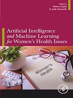 Télécharger le livre :  Artificial Intelligence and Machine Learning for Women's Health Issues