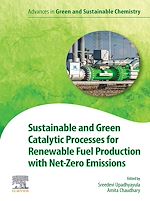 Télécharger le livre :  Sustainable and Green Catalytic Processes for Renewable Fuel Production with Net-Zero Emissions