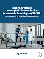 Télécharger le livre :  Planning, Writing and Reviewing Medical Device Clinical and Performance Evaluation Reports (CERs/PERs)