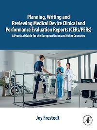 Téléchargez le livre :  Planning, Writing and Reviewing Medical Device Clinical and Performance Evaluation Reports (CERs/PERs)