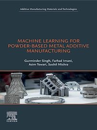 Téléchargez le livre :  Machine Learning for Powder-Based Metal Additive Manufacturing