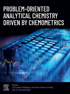 Téléchargez le livre :  Problem-Oriented Analytical Chemistry Driven by Chemometrics