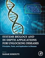 Télécharger le livre :  Systems Biology and In-Depth Applications for Unlocking Diseases