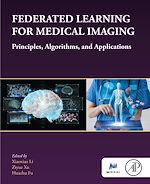Télécharger le livre :  Federated Learning for Medical Imaging