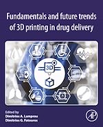 Télécharger le livre :  Fundamentals and Future Trends of 3D Printing in Drug Delivery