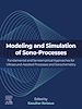 Télécharger le livre :  Modeling and Simulation of Sono-Processes