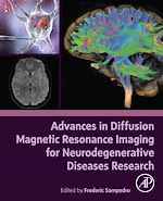 Download this eBook Advances in Diffusion Magnetic Resonance Imaging for Neurodegenerative Diseases Research