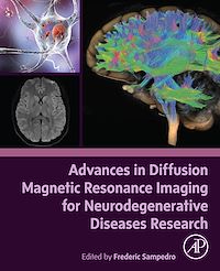Download this ebook Advances in Diffusion Magnetic Resonance Imaging for Neurodegenerative Diseases Research