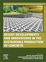 Télécharger le livre :  Recent Developments and Innovations in the Sustainable Production of Concrete