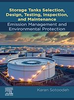 Télécharger le livre :  Storage Tanks Selection, Design, Testing, Inspection, and Maintenance: Emission Management and Environmental Protection
