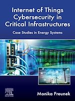 Télécharger le livre :  Internet of Things Cybersecurity in Critical Infrastructures