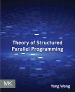Télécharger le livre :  Theory of Structured Parallel  Programming