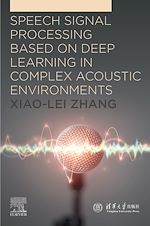 Télécharger le livre :  Speech Signal Processing Based on Deep Learning in Complex Acoustic  Environments