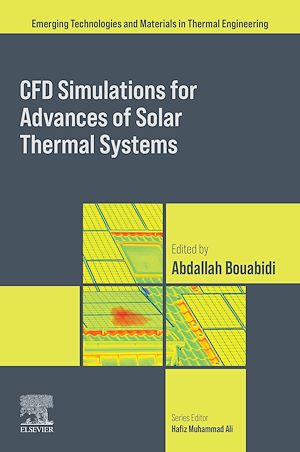Téléchargez le livre :  CFD Simulations for Advances of Solar Thermal Systems