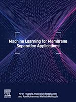 Télécharger le livre :  Machine Learning for Membrane Separation Applications