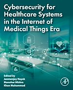 Download this eBook Cybersecurity for Healthcare Systems in the Internet of Medical Things Era