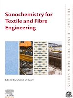 Download this eBook Sonochemistry for Textile and Fibre Engineering