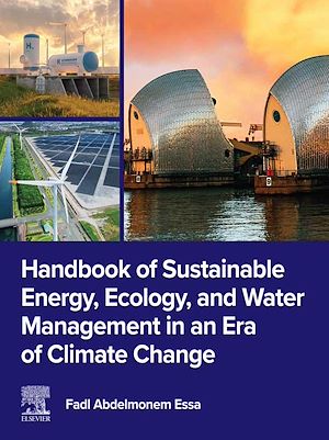 Téléchargez le livre :  Handbook of Sustainable Energy, Ecology, and Water Management in an Era of Climate Change