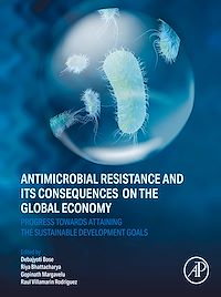 Download this ebook Antimicrobial Resistance and its Consequences on the Global Economy