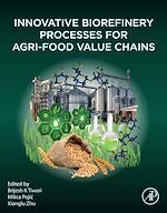 Télécharger le livre :  Innovative Biorefinery Processes for Agri-Food Value Chains