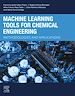 Télécharger le livre :  Machine Learning Tools for Chemical Engineering