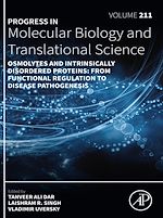 Télécharger le livre :  Osmolytes and Intrinsically Disordered Proteins: From Functional Regulation to Disease Pathogenesis