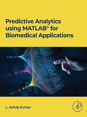 Téléchargez le livre :  Predictive Analytics using MATLAB(R) for Biomedical Applications