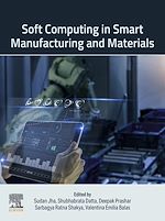Télécharger le livre :  Soft Computing in Smart Manufacturing and  Materials