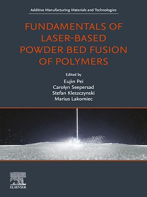 Download the eBook: Fundamentals of Laser-Based Powder Bed Fusion of Polymers