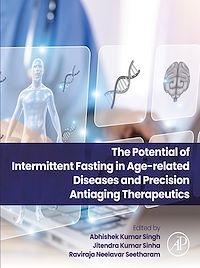 Téléchargez le livre :  The Potential of Intermittent Fasting in Age-related Diseases and Precision Anti-aging Therapeutics