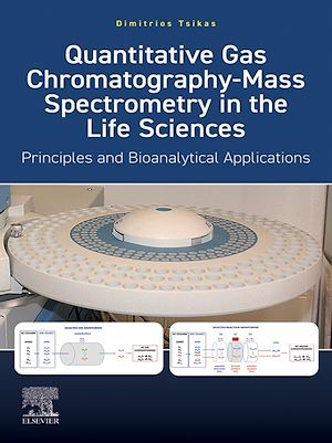 Téléchargez le livre :  Quantitative Gas Chromatography-Mass Spectrometry in the Life Sciences