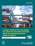Télécharger le livre :  Ludwig's Applied Process Design for Chemical and Petrochemical Plants Incorporating Process Safety Incidents