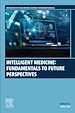 Télécharger le livre :  Intelligent Medicine: Fundamentals to Future Perspectives