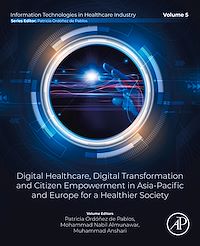Téléchargez le livre :  Digital Healthcare, Digital Transformation and Citizen Empowerment in Asia-Pacific and Europe for a Healthier Society