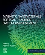 Télécharger le livre :  Magnetic Nanomaterials for Plant and Soil Systems Improvement