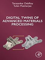 Download this eBook Digital Twins of Advanced Materials Processing