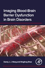 Télécharger le livre :  Imaging Blood-Brain Barrier Dysfunction in Brain Disorders